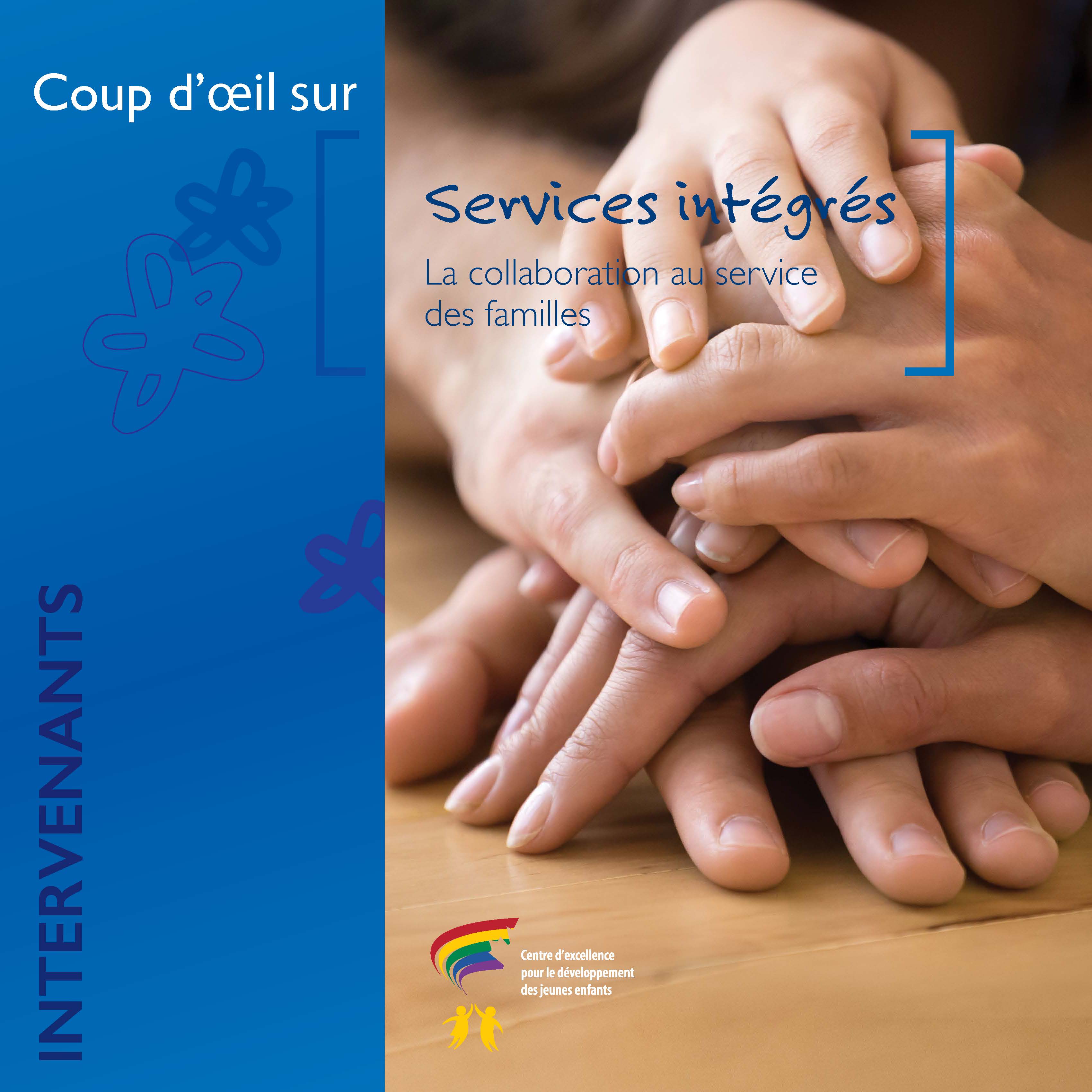 Services intégrés de développement de la petite enfance : Services intégrés : La collaboration au service des familles