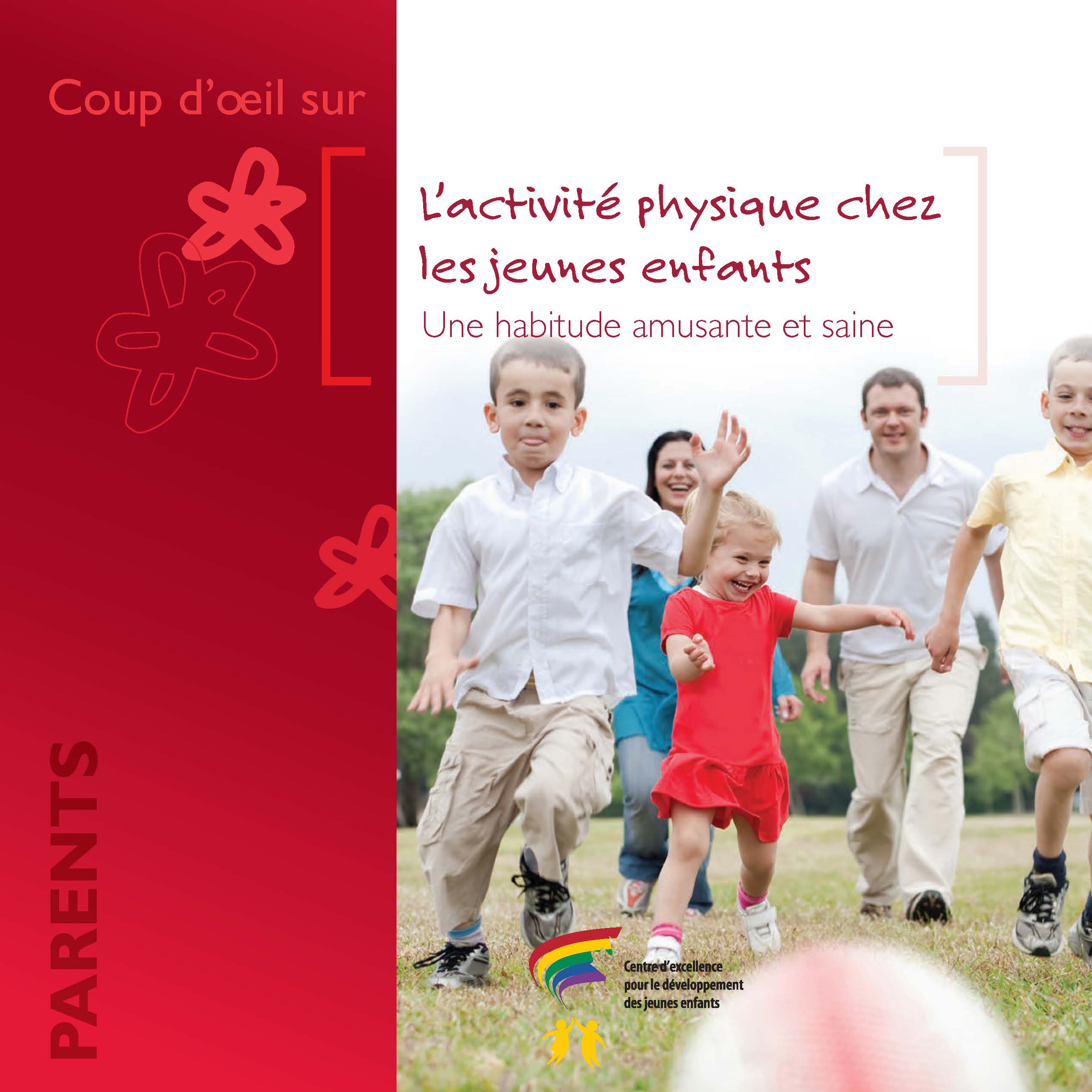 Activité physique : L’activité physique chez les jeunes enfants : une habitude amusante et saine