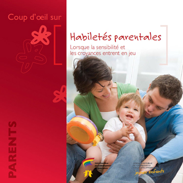 Habiletés parentales : Habiletés parentales : lorsque la sensibilité et les croyances entrent en jeu