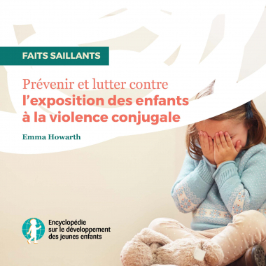 Prévenir et lutter contre l’exposition des enfants à la violence conjugale