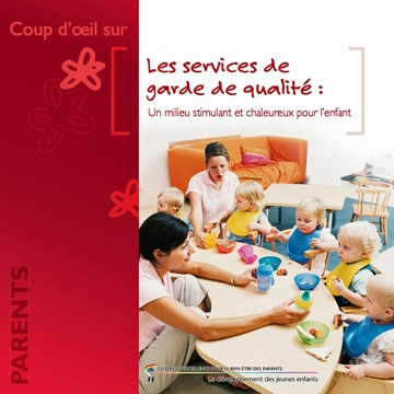 Services à la petite enfance – Éducation et accueil des jeunes enfants : Les services de garde de qualité : un milieu stimulant et chaleureux pour l’enfant