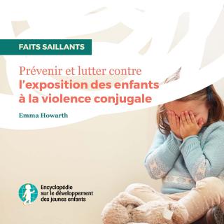 Maltraitance des enfants : Exposition des enfants à la violence conjugale